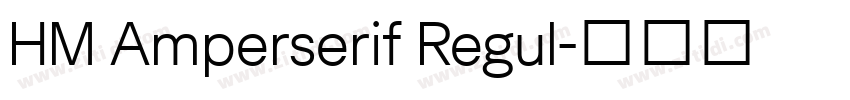 HM Amperserif Regul字体转换
